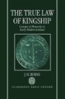 J. H. Burns, J. H. (Professor Emeritus Burns, Jimmy H. Burns, Burns J. H. - True Law of Kingship