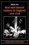 Adam Fox, Adam ( Fox, Adam (Lecturer in Economic and Social History Fox - Oral and Literate Culture in England, 1500-1700