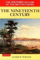 Judith M. Brown, William Roger Louis, Andrew Porter, Wm Roger Louis, Andrew Porter, Porter Andrew - The Oxford History of the British Empire, 5 vols. - 3: Oxford History of the British Empire: Volume Iii: The Nineteenth