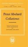 Peter Ab?lard, Peter Ab´elard, Peter Abelard, Peter Ab'elard, Peter Abélard, John Marenbon... - Peter Abelard: Collationes