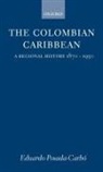 Eduardo Posada Carbo, Eduardo Posada-Carbo, Eduardo (Lecturer in History Posada-Carbo, Eduardo Posada-Carbó - Colombian Caribbean