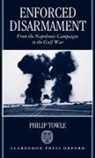 Philip Towle, Philip (Director Towle - Enforced Disarmament