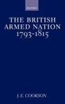 J E Cookson, J. E. Cookson, J. E. (Reader in History and Head of Depa Cookson, Cookson J. E. - British Armed Nation, 1793-1815