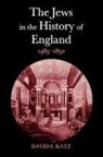 David S. Katz, David S. (Professor of English History Katz, Katz David S. - Jews in the History of England 1485-1850