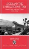 Lucy Riall, Lucy (Lecturer in Modern European History Riall, Riall Lucy - Sicily and the Unification of Italy
