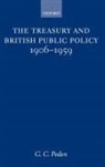 G C Peden, G. C. Peden, G. C. (Professor of History Peden, George C. Peden, Peden G. C. - Treasury and British Public Policy 1906-1959