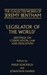 Jeremy Bentham, Jonathan Harris, Phil Schofield, Philip Schofield, Schofield Philip - Collected Works of Jeremy Bentham: Legislator of the World