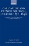 David S Kerr, David S. Kerr, David S. (Assistant Lecturer in Modern Histo Kerr, Kerr David S. - Caricature and French Political Culture 1830-1848