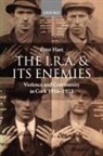 Peter Hart, Peter (Visiting Research Fellow Hart - I.r.a. And Its Enemies
