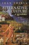 Joan Thirsk, Joan (Former President Thirsk, Thirsk Joan - Alternative Agriculture: A History