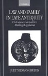 Judith Evans Grubbs, Judith E. Grubbs, Judith Evans Grubbs - Law and Family in Late Antiquity