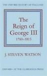 J. Steven Watson, John Steven Watson, Watson J. Steven - Reign of George Iii: 1760-1815