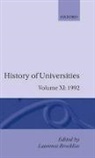 Brockliss, Laurence Brockliss, Laurence (Fellow and Tutor in Modern Hi Brockliss, Laurence Brockliss, Brockliss Laurence - History of Universities: Volume Xi: 1992