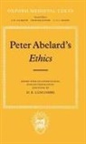 Peter Ab?lard, Peter Ab´elard, Peter Abelard, Peter Ab'elard, Peter Abélard, D E Luscombe... - Ethics