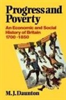 Daunton, M. J. Daunton, M. J. (Master of Trinity Hall Daunton, M.J. Daunton, Martin Daunton - Progress and Poverty