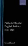 Conrad Russell, Russell Conrad - Parliaments and English Politics1621-1629