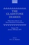 W. E. Gladstone, W.e. Gladstone, William Ewart Gladstone, H C G Matthew, H. C. G. Matthew - Gladstone Diaries: Volume 7: January 1869-June 1871