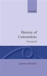 Brockliss, Laurence Brockliss, Laurence (Fellow and Tutor in History Brockliss, Laurence Brockliss - History of Universities: Volume Ix: 1990