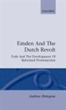 Andrew Pettegree, Andrew (Lecturer in Modern History Pettegree, Dr. Andrew Pettegree - Emden and the Dutch Revolt