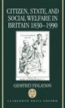 Geoffrey Finlayson, Geoffrey B.a.m. Finlayson - Citizen, State, and Social Welfare in Britain 1830-1990