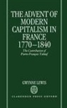 Andrew Lewis, Gwynne Lewis, Gwynne (Professor of Modern History Lewis, Lewis Gwynne - Advent of Modern Capitalism in France 1770-1840