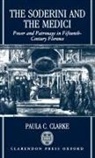 Paula C Clarke, Paula C. Clarke, Paula C. (Assistant Professor of History Clarke, Clarke Paula C. - Soderini and the Medici