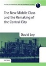 David Ley, David (Professor of Geography Ley, David F. Ley - New Middle Class and the Remaking of the Central City
