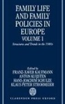 Franz-Xaver Kaufmann, Franz-Xaver Kuijsten Kaufmann, Kuijsten Schulze Kaufmann, Franz-Xaver Kaufmann, Kaufmann Franz-Xaver, Anton Kuijsten... - Family Life and Family Policies in Europe