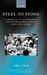 Jeffrey Clark, Jeffrey (Formerly Research Fellow Clark, Clark Jeffrey, Chris Ballard, Ballard Chris, Michael Nihill... - Steel to Stone