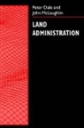 Peter Dale, Peter (Professor of Land Information Managem Dale, Peter F Dale, Peter F. Dale, Peter F. Mclaughlin Dale, John Mclaughlin... - Land Administration