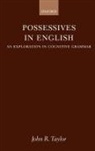 John R Taylor, John R. Taylor, John R. (Senior Lecturer in Linguistics Taylor, Taylor John R. - Possessives in English