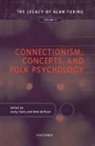Millican Clark, P. J. R. Clark Millican, Peter Clark Millican, Andy Clark, P. J. R. Millican, Peter Millican - Connectionism, Concepts, and Folk Psychology