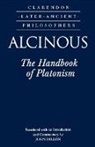 Albinus, Alcinous, John Dillon - Alcinous: The Handbook of Platonism