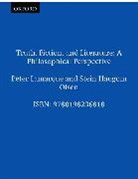 Olsen Lamarque, Peter Lamarque, Peter Olsen Lamarque, Stein H. Olsen, Stein Haugom Olsen - Truth, Fiction, and Literature