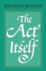 Jonathan Bennett, Jonathan (Professor of Philosophy Bennett, Bennett Jonathan - Act Itself
