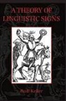 Rudi Keller, Rudi (Professor of German Linguistics Keller, Keller Rudi - Theory of Linguistic Signs