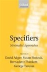David (Queen Mary University of London) Adger, David Pintzuk Adger, David Adger, Susan Pintzuk, Bernadette Plunkett, George Tsoulas - Specifiers