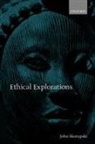 John Skorupski, John (Professor of Moral Philosophy Skorupski - Ethical Explorations