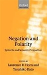 Laurence R. Horn, Laurence R. Kato Horn, Laurence R Horn, Laurence R. Horn, Yashiko Kato, Yasuhiko Kato - Negation and Polarity