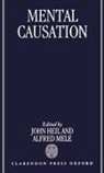 John Mele Heil, John Heil, Heil John, Alfred Mele, Alfred R Mele, Alfred R. Mele - Mental Causation
