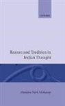 J N Mohanty, J. N. Mohanty, Jitendra N Mohanty, Jitendra N. Mohanty, Jitendra Nath Mohanty - Reason and Tradition in Indian Thought