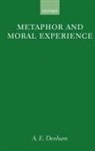 A E Denham, A. E. Denham, A. E. (Fellow and Tutor in Philosophy Denham, A.e. Denham - Metaphor and Moral Experience