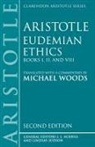 Aristotle, Michael Woods - Eudemian Ethics Books I, II, and VIII