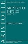 Aristotle, Daniel W. Graham - Aristotle: Physics, Book VIII