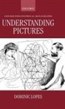 D. Lopes, Dominic Lopes, Dominic (Assistant Professor of Philosophy Lopes, Lopes Dominic - Understanding Pictures