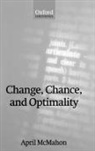 April McMahon, April (Professor in the Department of Eng Mcmahon, April (Professor in the Department of English Language and Linguistics McMahon, April M McMahon, April M. McMahon, April M. S. McMahon... - Change, Chance, and Optimality