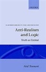 Neil Tennant, Neil (Professor of Philosophy Tennant, Tennant Neil - Anti-Realism and Logic
