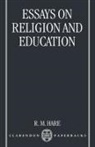 R. M. Hare, R.M. Hare - Essays on Religion and Education