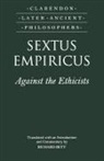 Sextus Empiricus, Empiricus Sextus, Sextus Empiricus, Richard Bett - Sextus Empiricus: Against the Ethicists
