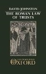 David Johnston, David (Fellow Johnston - Roman Law of Trusts